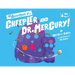 The Adventures of... Cheepler and Dr. Mercury!