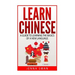 Learn Chinese: A Guide to Learning the Basics of a New Language