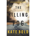 The Killing Fog (An Alexa Chase Suspense Thriller-Book 5)