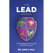 The Lead Model: Understanding How You Lead and Who You Lead