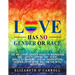 Love Has No Gender or Race: The inclusive gender identity workbook and LGBTQ+ coming out guide; skills to navigate sexual orientation, gender expressi