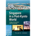 Singapore in a Post-Kyoto World: Energy, Environment and the Economy