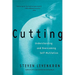 Cutting: Understanding and Overcoming Self-Mutilation