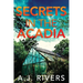 Secrets in the Acadia