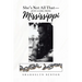 She's Not All That - Just A Girl From Mississippi