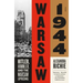 Warsaw 1944: Hitler, Himmler, and the Warsaw Uprising