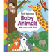 First Reference: Baby Animals: With Easy-To-Lift Flaps!