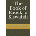 The Book of Enock in Kiswahili
