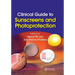 Clinical Guide to Sunscreens and Photoprotection