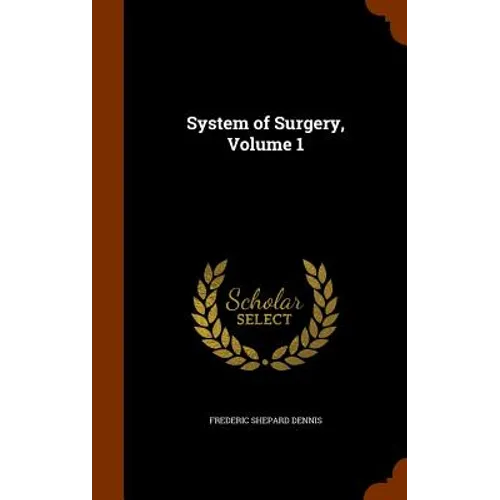 System of Surgery, Volume 1