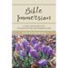 Bible Immersion: A Life-Changing Way to Encounter the Word of God