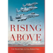 Rising Above: Gaining Perspective, Confidence and Control in Flight and Life