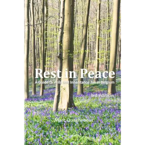 Rest in Peace: A Guide to Wills and Inheritance Tax in Belgium