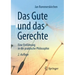 Das Gute Und Das Gerechte: Eine Einführung in Die Praktische Philosophie