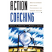 Action Coaching: How to Leverage Individual Performance for Company Success