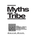 Myths of the Tribe
