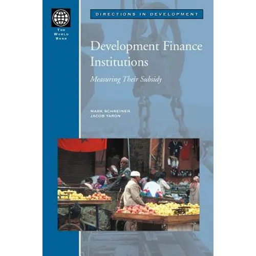 Development Finance Institutions: Measuring Their Subsidy