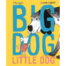 Big Dog, Little Dog