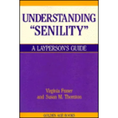 Understanding Senility