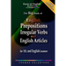 The Big Book of English Prepositions, Irregular Verbs, and English Articles for ESL and English Learners
