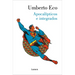 Apocalípticos E Integrados / Apocalypse Postponed: Essays by Umberto Eco