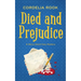 Died and Prejudice