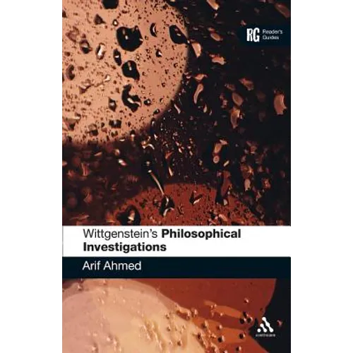 Wittgenstein's 'Philosophical Investigations': A Reader's Guide