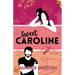 Sweet Caroline