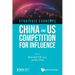 Strategic Currents: China and Us Competition for Influence