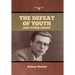 The Defeat of Youth, and Other Poems