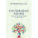 Victorious Aging: Tips for Your Best Health at Any Age