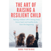 The Art of Raising a Resilient Child