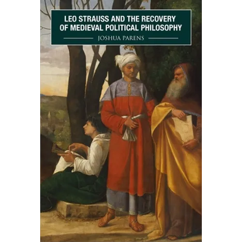 Leo Strauss and the Recovery of Medieval Political Philosophy