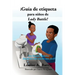 ¡Guía de etiqueta para niños de Lady Battle!: Los buenos modales, ¡hacen la vida mucho más fácil!