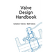 Valve Design Handbook: Isolation Valves - Ball Valves