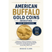 American Buffalo Gold Coins Investing For Beginners: A Beginner's Guide to Collecting, Investing, Understanding, and Buying American Buffalo Gold Coin