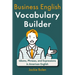 Business English Vocabulary Builder: Idioms, Phrases, and Expressions in American English