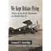 We Kept Britain Flying: Diary of an RAF Mechanic in World War II