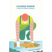 Chasing Rumor: A Season Fly Fishing in Patagonia