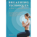 Breathing Techniques: a Door to Mindfulness: The Complete Guide to Improve Self Healing, Self Control, Concentration, Happines and to Reduce Anxiety