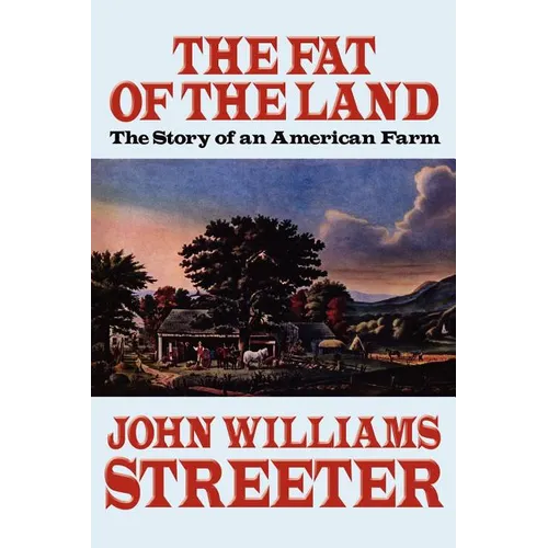 The Fat of the Land: The Story of an American Farm