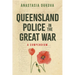 Queensland Police in the Great War: A Compendium