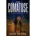The Comatose: A Young Adult Dystopian Romance - Book Two