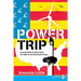 Power Trip: From Oil Wells to Solar Cells--Our Ride to the Renewable Future