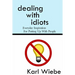 Dealing With Idiots: Everyday Inspiration For Putting Up With People