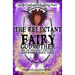 The Reluctant Fairy Godmother: and the Absolutely Positively Impossible Good Deed