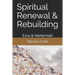 Spiritual Renewal & Rebuilding: Ezra & Nehemiah