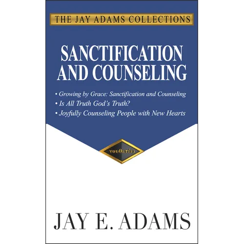 Sanctification and Counseling: Growing by Grace