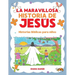 La Maravillosa Historia de Jesús: Historias Bíblicas Para Niños