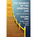 The Degrees of the Spiritual Life, Volume Two: A Method of directing Souls according to their Progress in Virtue